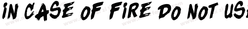 In Case of Fire Do Not Use The Lift字体转换